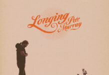 PETE MURRAY – RELEASES DREAMY SINGLE AMY + ANNOUNCES NEW ALBUM LONGING FOR OCTOBER 3